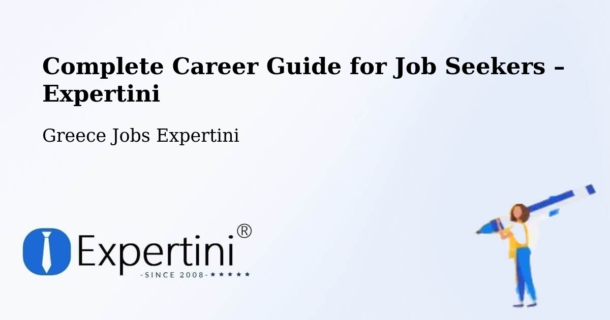 Career Guide for Job Seekers – Karítsa - Karítsa, Greece Jobs Expertini