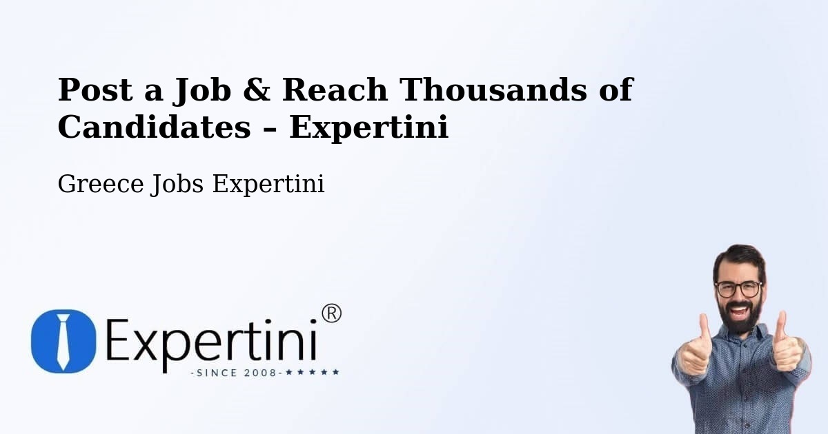 Post a Job in Karítsa – Hire the Right Talent - Karítsa, Greece Jobs Expertini
