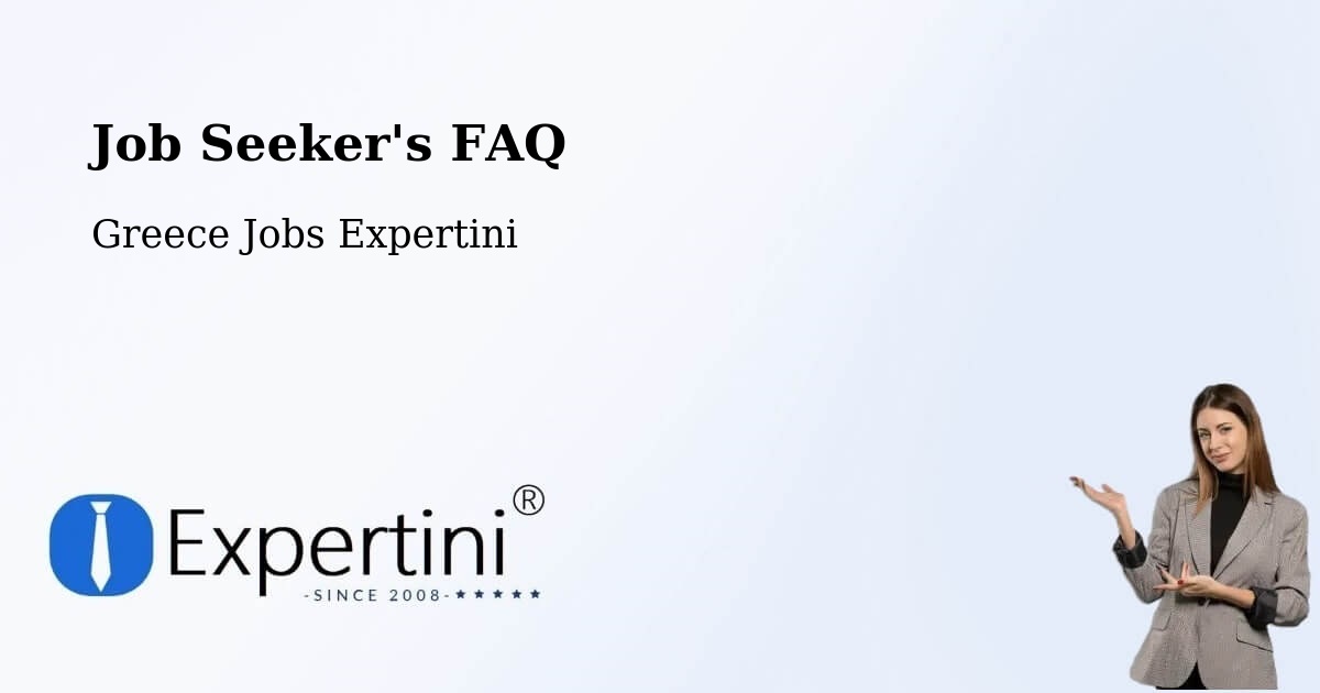 Job Seeker FAQ – Karítsa - Greece Jobs Expertini