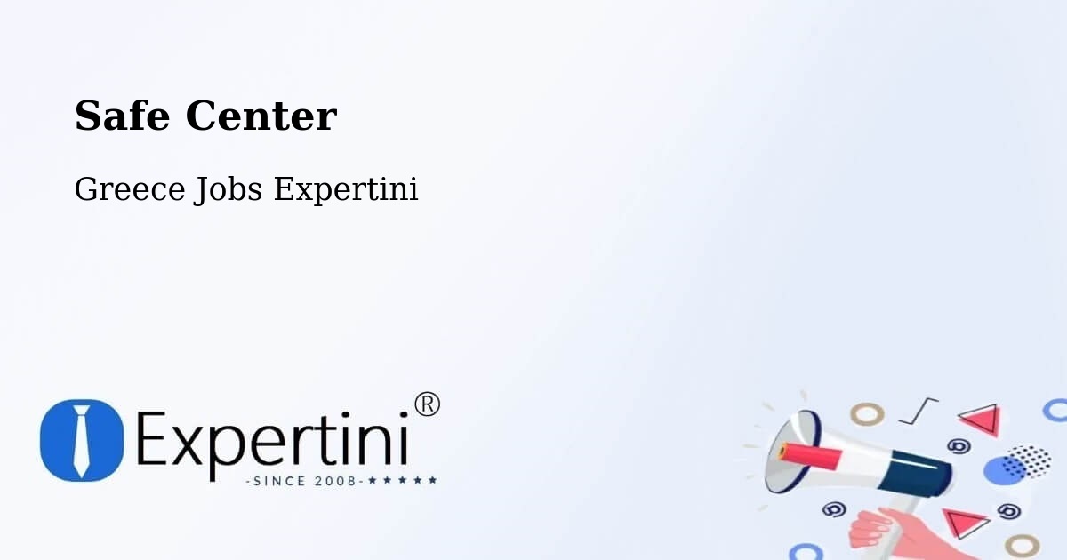 Safety Center – Karítsa - Greece Jobs Expertini